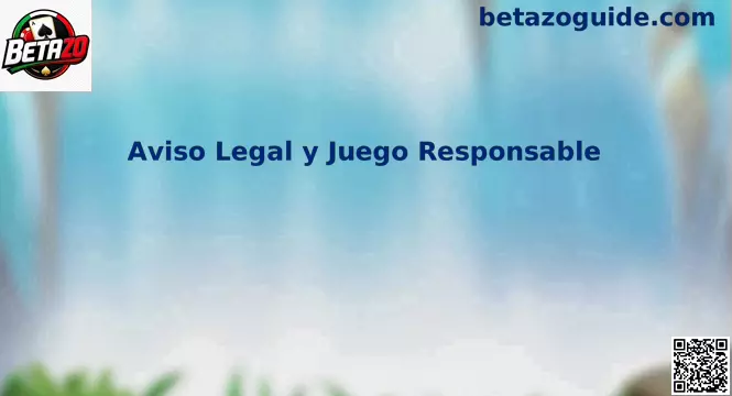 Aviso Legal y Juego Responsable en Betazo México