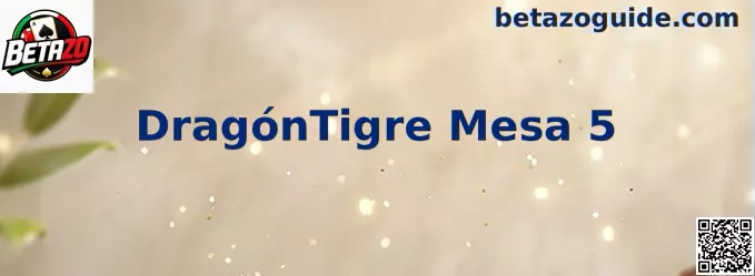 Banner oficial de DragónTigre Mesa 5
