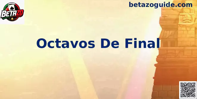 Octavos de Final Betazo