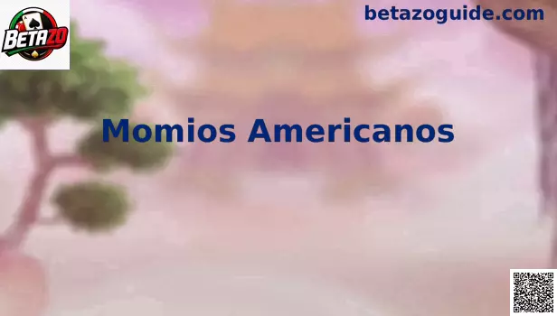 Momios Americanos Betazo México